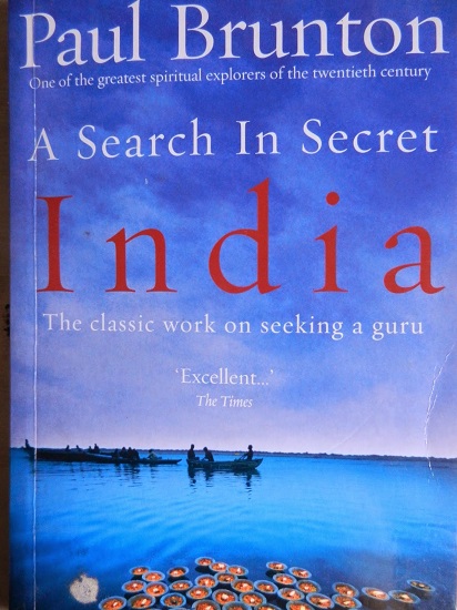 A Search in Secret India by Paul Brunton